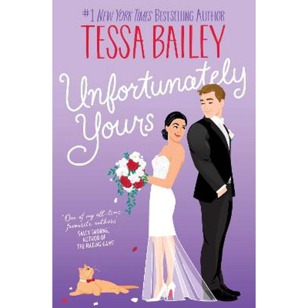 Unfortunately Yours UK: A Novel (Paperback) - Tessa Bailey